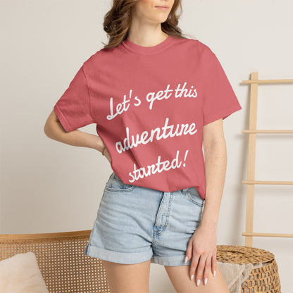 Get This Adventure Started T-Shirt