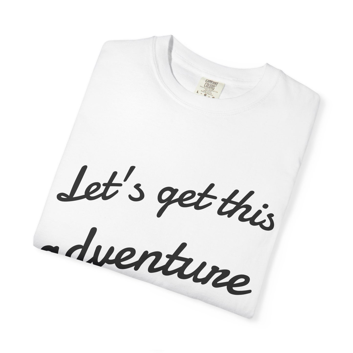 Get This Adventure Started T-Shirt