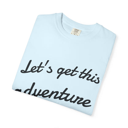 Get This Adventure Started T-Shirt