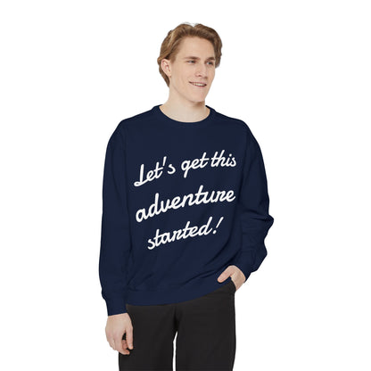 Get This Adventure Started Sweatshirt