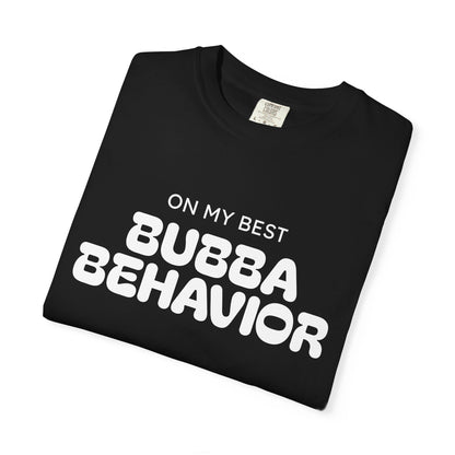 Bubba Behavior T-Shirt