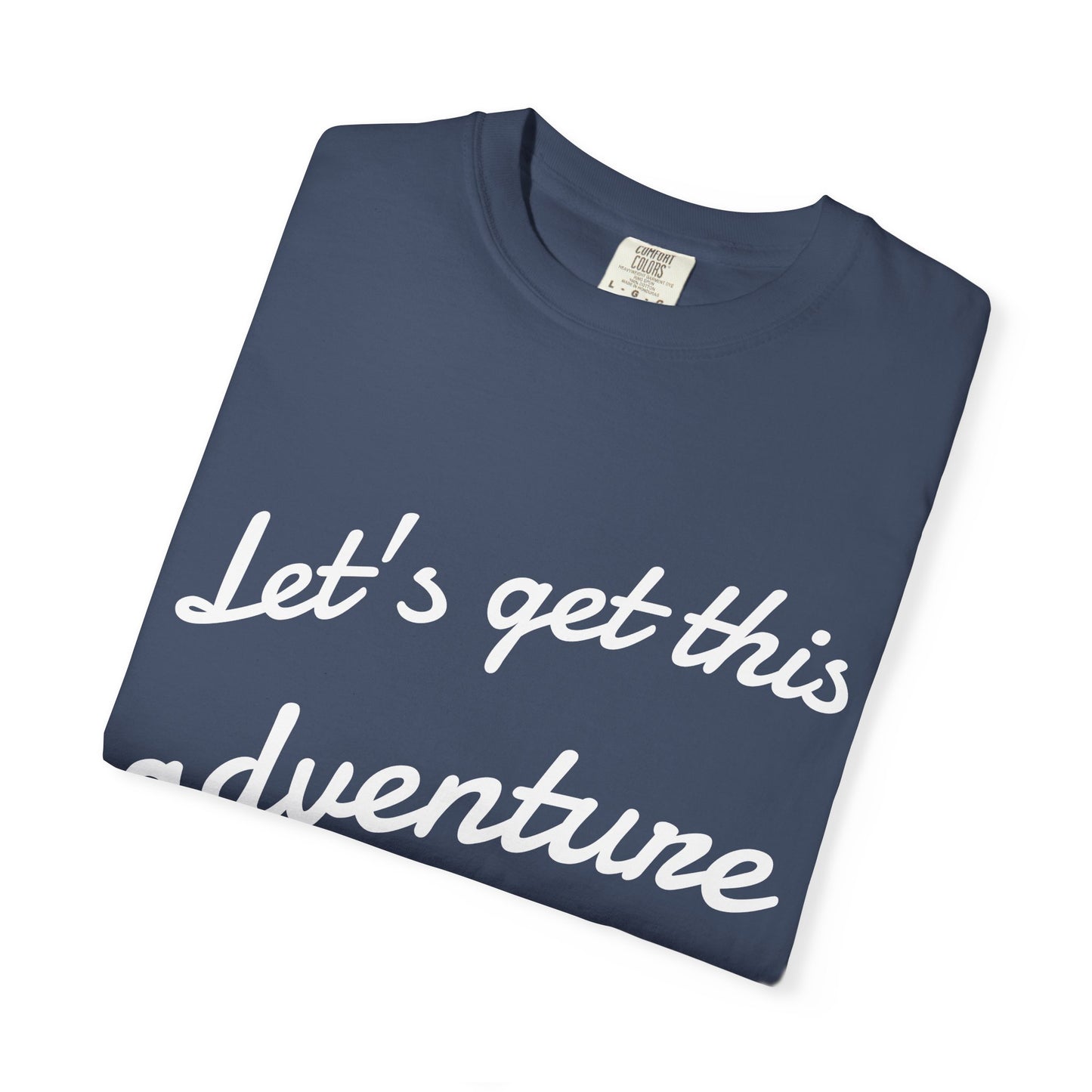 Get This Adventure Started T-Shirt
