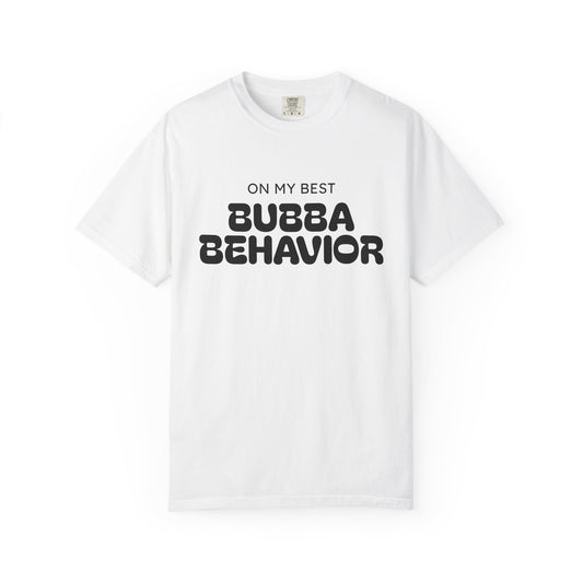 Bubba Behavior T-Shirt
