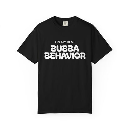 Bubba Behavior T-Shirt