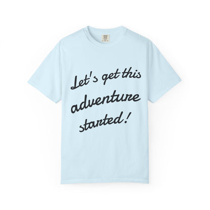 Get This Adventure Started T-Shirt