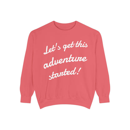 Get This Adventure Started Sweatshirt