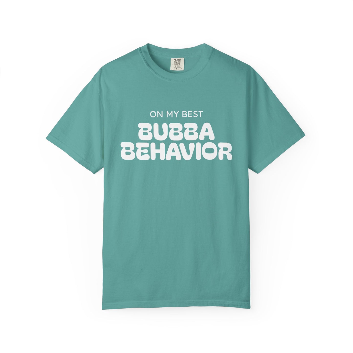 Bubba Behavior T-Shirt