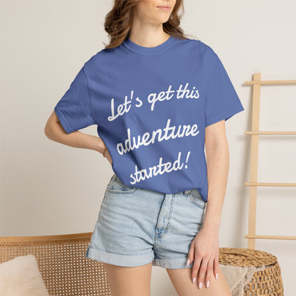 Get This Adventure Started T-Shirt