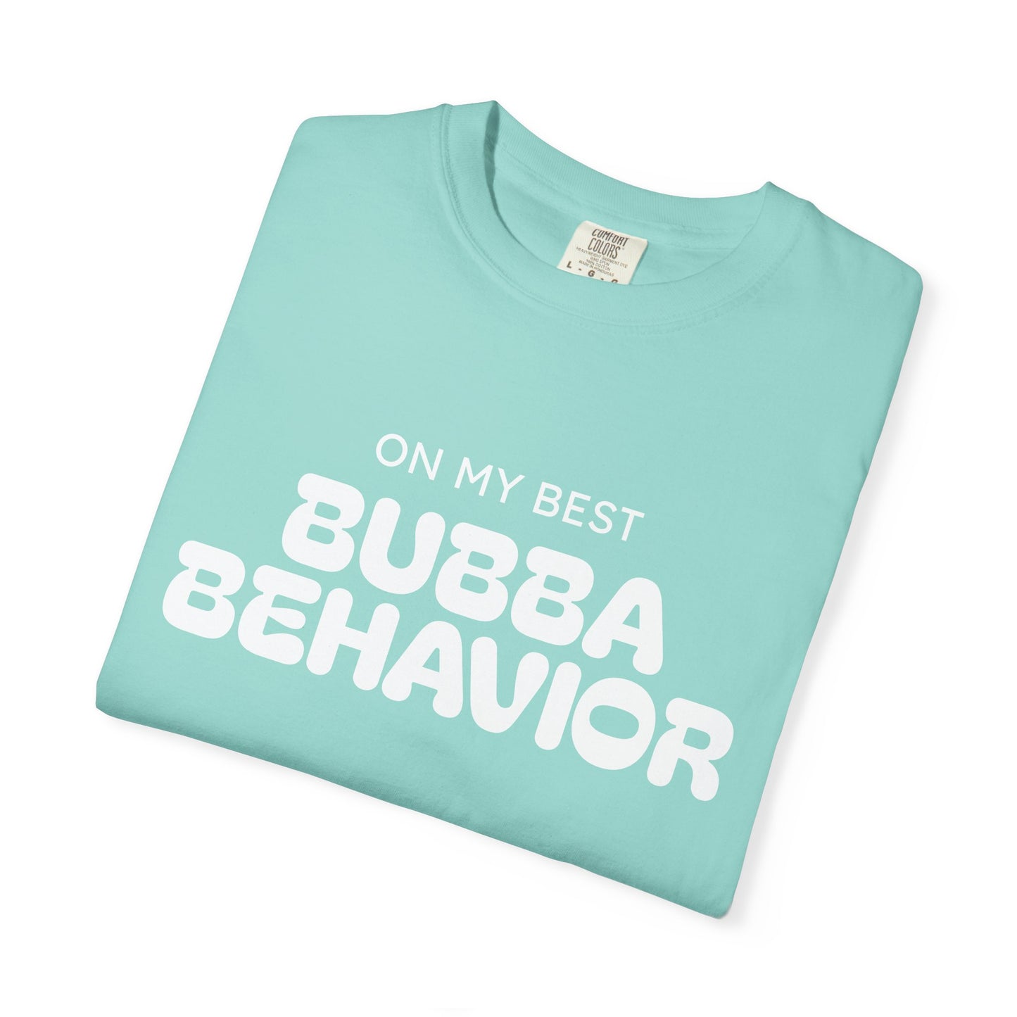 Bubba Behavior T-Shirt