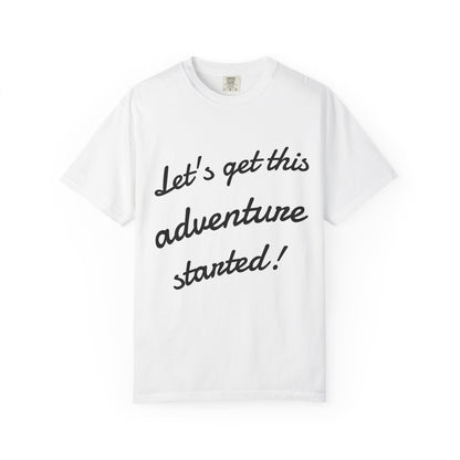 Get This Adventure Started T-Shirt