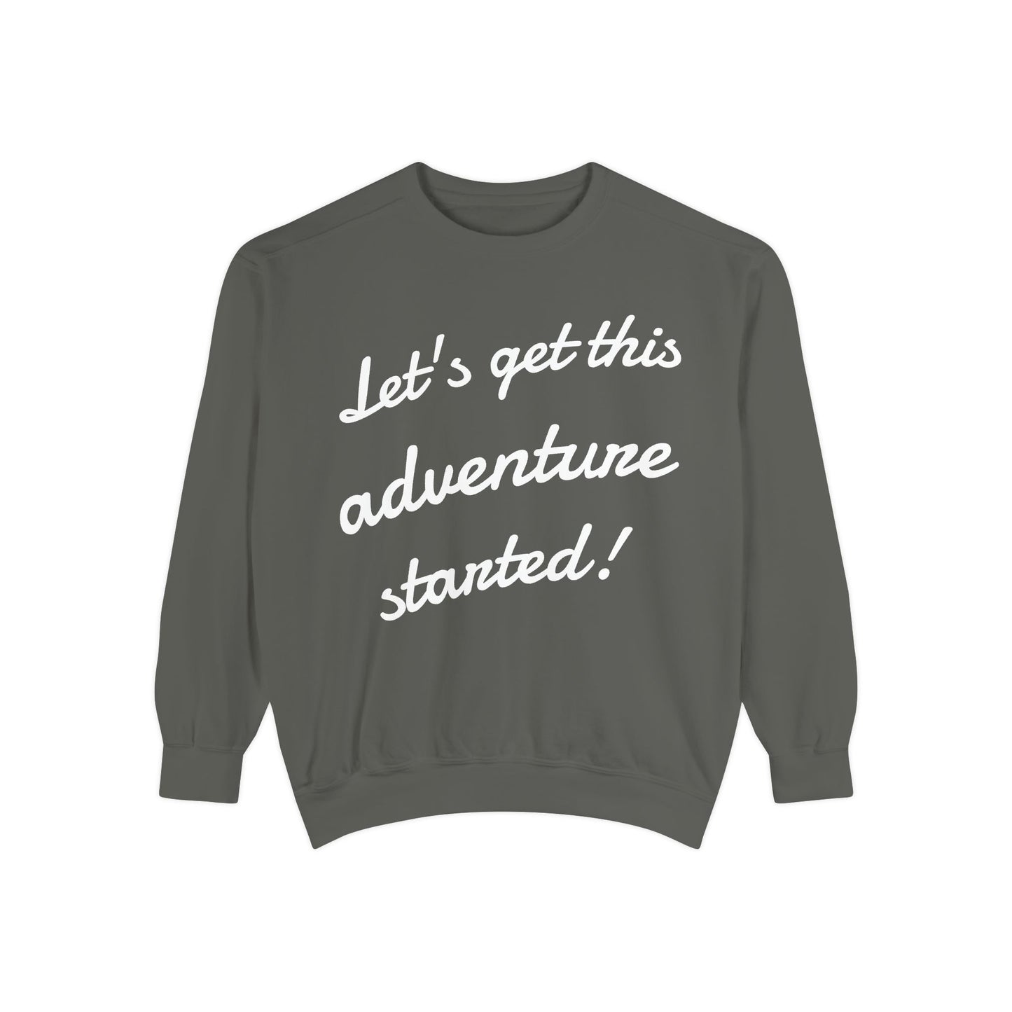 Get This Adventure Started Sweatshirt
