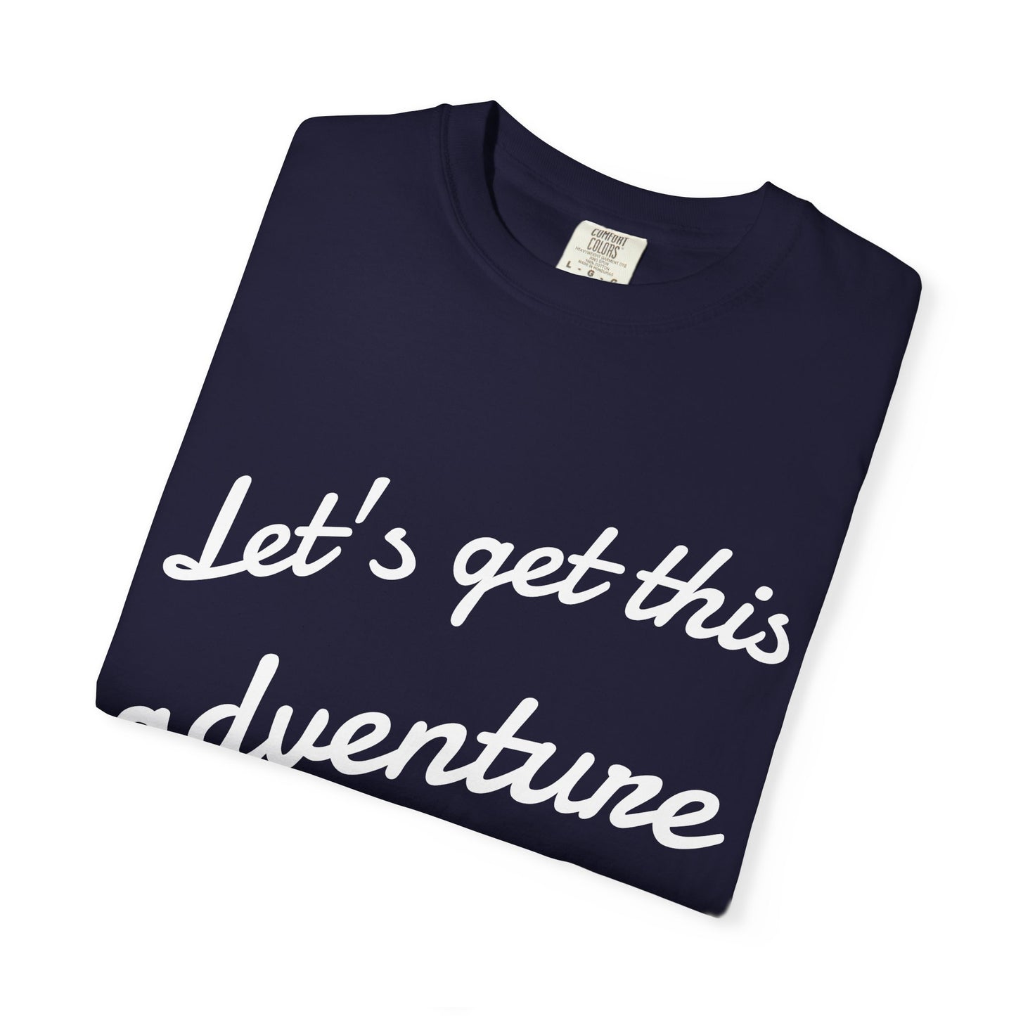 Get This Adventure Started T-Shirt