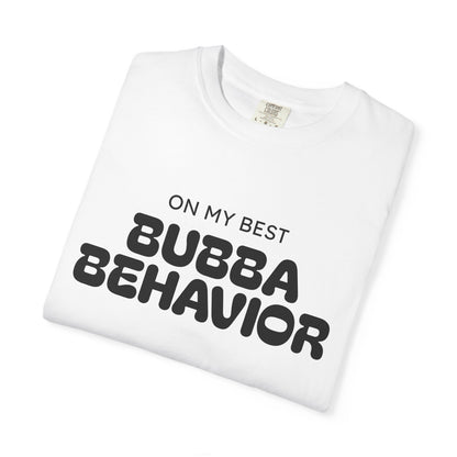 Bubba Behavior T-Shirt