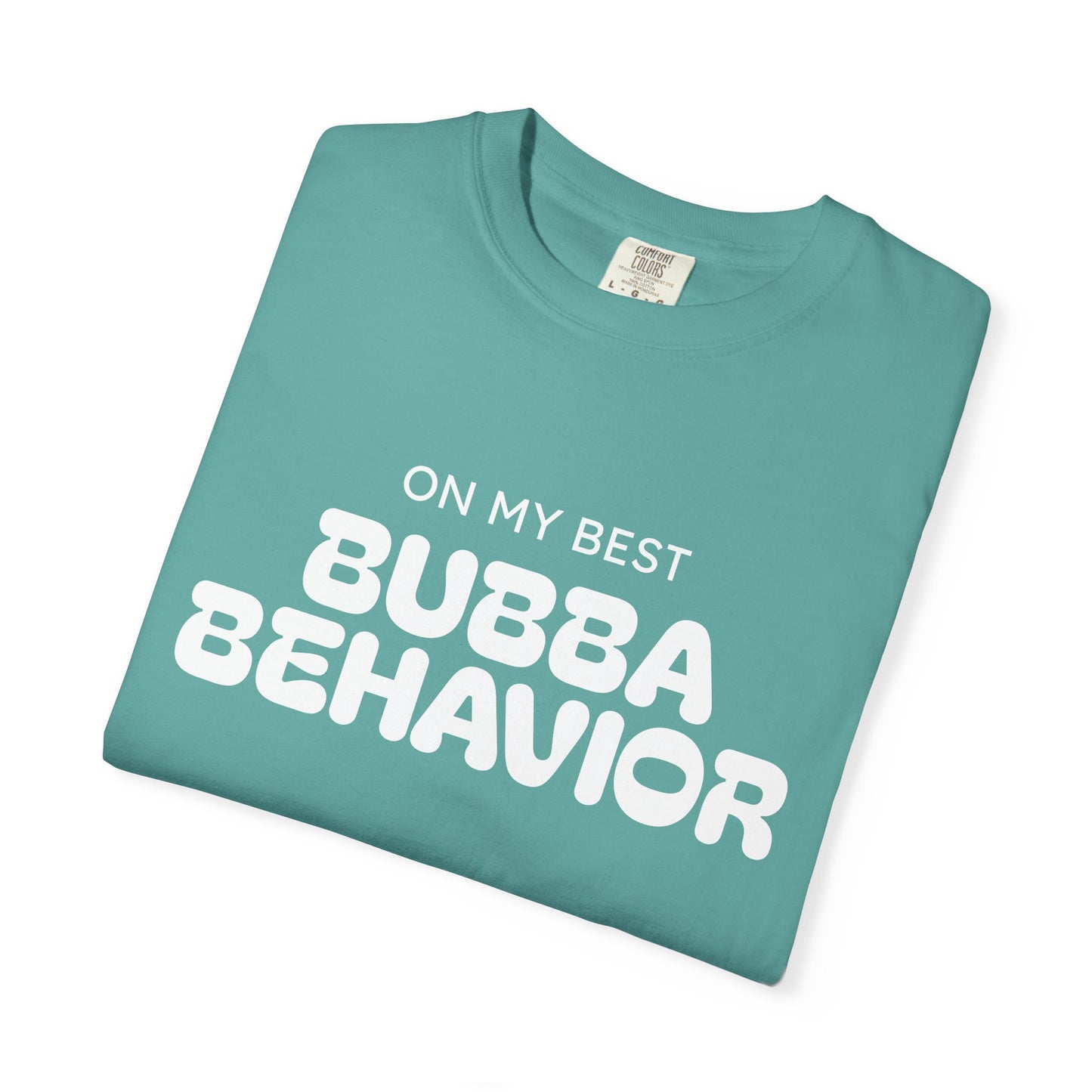 Bubba Behavior T-Shirt